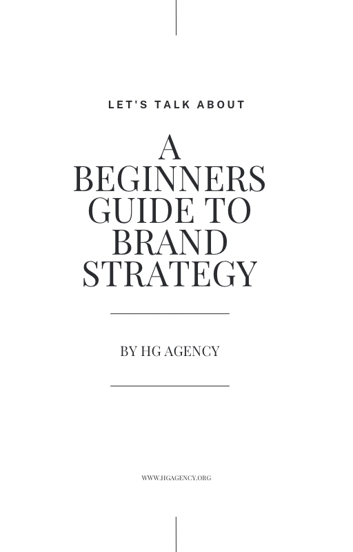 A Beginners Guide To Brand Strategy